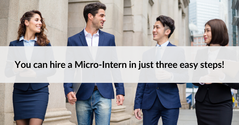 Hiring A Micro-Intern Is As Easy As 1-2-3!